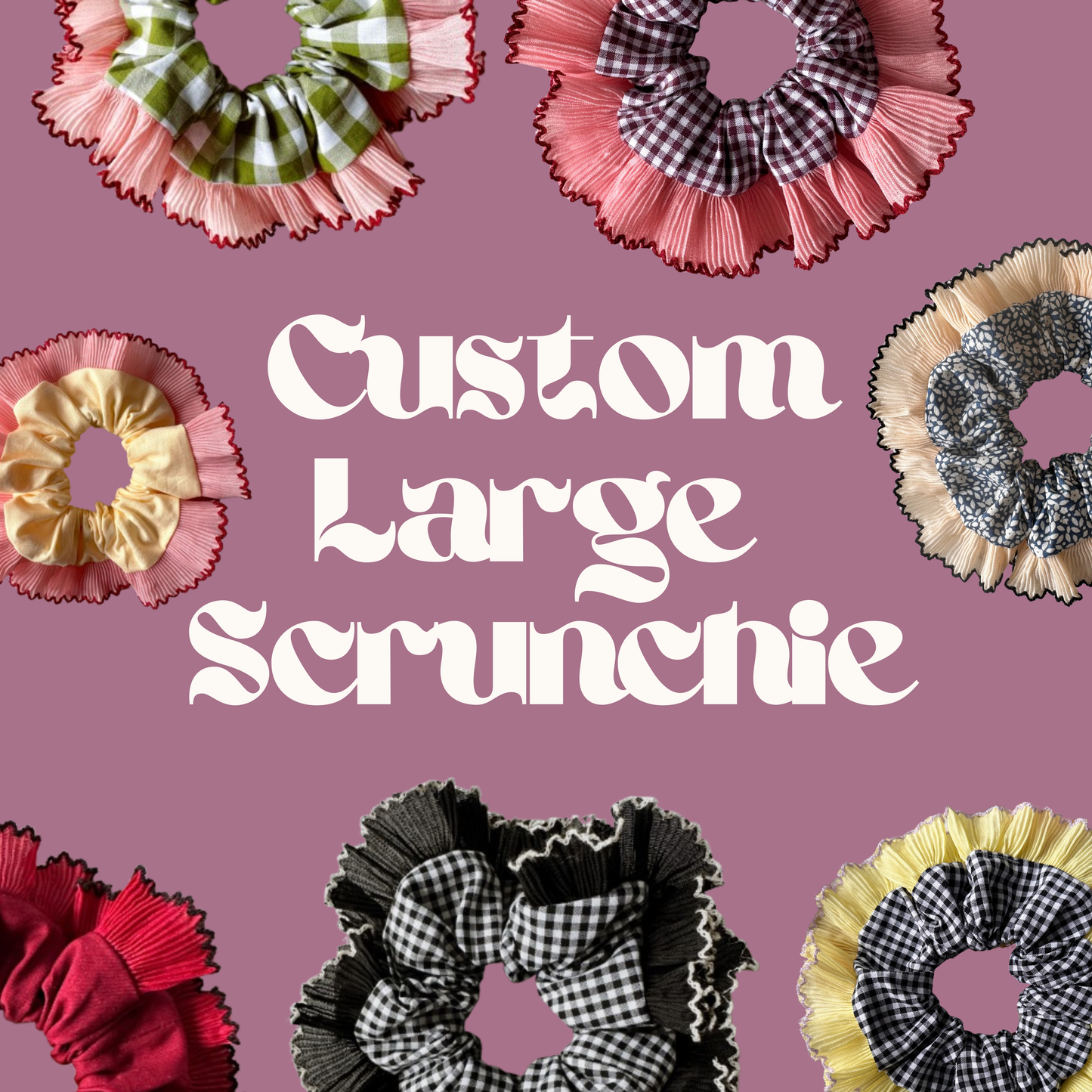 Custom Large Scrunchie